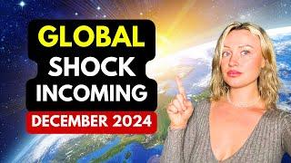 December 2024 Will Be A GLOBAL Shift For HUMANITY...