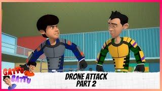 Gattu Battu | Drone Attack | Part 2 of 2