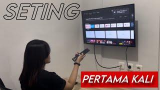 Pertama Kali Punya Android TV? Begini Cara Setingnya⁉️