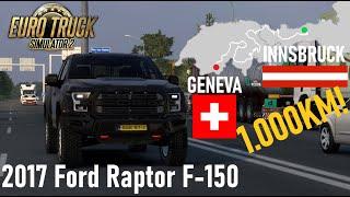 DRIVING from INNSBRUCK (A) to GENEVA (CH) with FORD RAPTOR F150 / Euro Truck Simulator 2