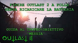 Come Completare Outlast 2 a Folle senza ricaricare la batteria della videocamera (Guida Completa)