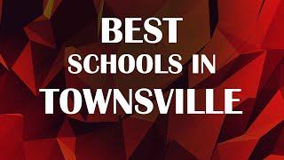 Best Schools around Townsville, Australia