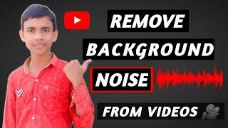 Remove Background Noise From Videos | Noise Removal | Technical Atif