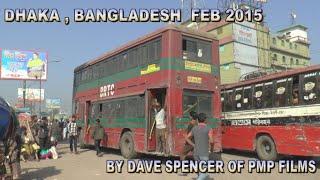 BANGLADESH TRANSPORT Pt6 FEB 2015 BY DAVE SPENCER OF PMP FILMS