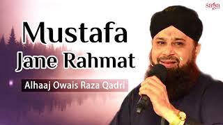 Naats 2018 - Mustafa Jane Rahmat Pe(Full Audio) - Alhaj Owais Raza Qadri - Urdu Naats 2018