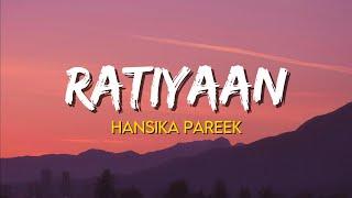 Ratiyaan - Hansika Pareek | (Lyrics)