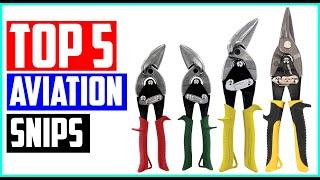 Best Aviation Snips in 2020 - Top 5 High Quality Aviation Snips.