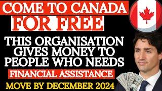 Good News: Come To Canada For Free| Get C$40,000 Financial Assistance | No IELTS | No Proof of Funds