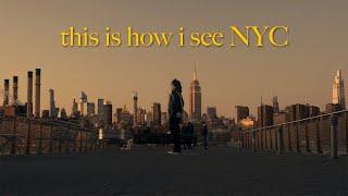 this is how i see NYC | a cinematic travel vlog