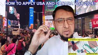 HOW TO APPLY USA AND CANADA VISA 2024?