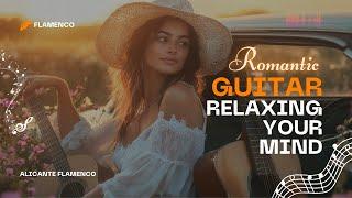 The Most Beautiful Melody In The World, The Best Guitar Songs for You, Relaxing Guitar Music