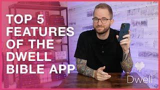 My Favorite Features of the Dwell Bible App – Top 5!