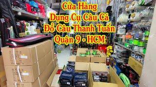 Review Cửa Hàng Đồ Câu Thanh Tuấn Ở Sài Gòn