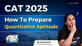 How to Prepare for CAT 2025 Quantitative Aptitude Section | CAT 2025 Preparation Strategy