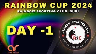 SURI RAINBOW CUP 2024 [ DAY 1 ]