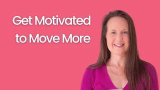 Find the motivation to move more!