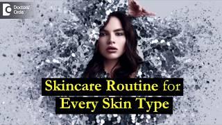 Night time Skincare Routine for Every Skin Type - Dr. Rajdeep Mysore - Doctors' Circle