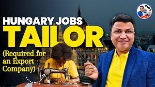 Hungary jobs Tailors required for an Export company #hungaryworkvisa #hungaryworkpermit