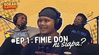 BORAK KAYPOH S2  - Fimie Don Ni Siapa? | Fimie Don