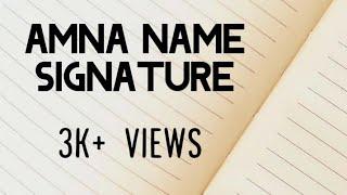 Signature for name Amna / Amna name signature  #namesignature #amna #subscribe #support