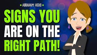 Signs You Are on the Right Path!  Abraham Hicks 2024