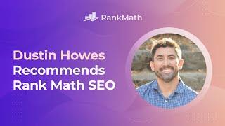 Dustin Howes Recommends Rank Math SEO