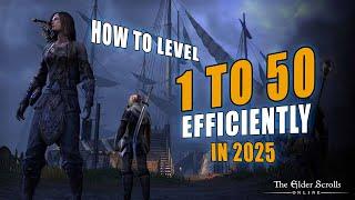 ESO - How to level from 1-50 FAST & EFFICIENTLY in 2025 - PASSIVES ARE KEY!