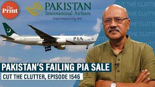 Pakistan flag carrier PIA sale hits a bump: Ruined brand, failed business, fake pilots, sick planes