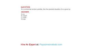 If x is a binomial random variable, then the standard deviation of x is given by: