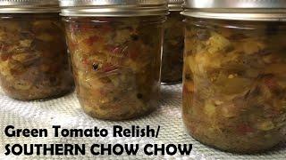 Green Tomato Relish | Southern Chow Chow Relish | Canning Recipes