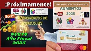 Próximos Incrementos Bienestar 2025‍️️‍‍