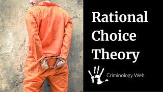 Rational Choice Theory in Sociology and Criminology Explained