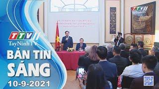 Bản tin sáng 10-9-2021 | Tin tức hôm nay | TayNinhTV