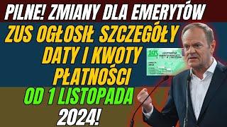 PILNE! Zmiany dla Emerytów Od 1 Listopada 2024! ZUS Ogłosił Szczegóły  Sprawdź Daty i Kwoty Płatno