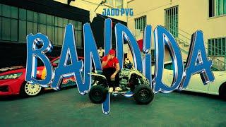 Jado PVG - Bandida (Video Oficial)