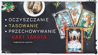 Oczyszczanie - Tasowanie -  Przechowywanie Kart Tarota