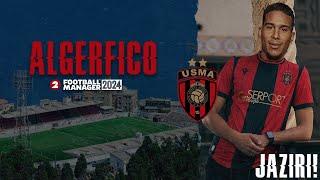 #ALGERFICO  - S01E02 - BIENVENIDO JAZIRI NUEVAMENTE | #fm24  #FootballManager #usmalger