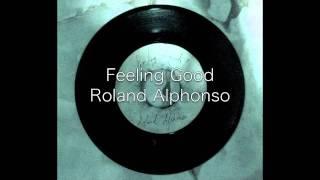 Feeling Good / Roland Alphonso