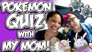 Pokemon Quiz w/ My Mom!