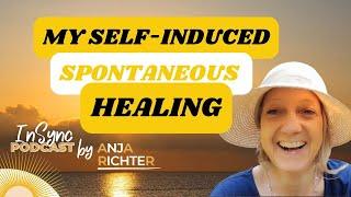 My Spontaneous Healing Experience