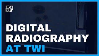 Digital Radiography at TWI