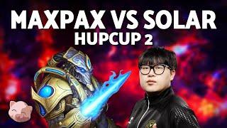 MAXPAX vs SOLAR | HupCup 2 (Bo5 PvZ) - StarCraft 2