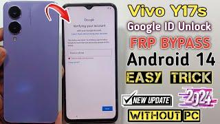 Vivo Y17s FRP Bypass Android 14 | Vivo Y17s (V2310) Google Account Bypass | New Method  Without PC