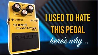 I used to HATE the Boss SD-1 Super Overdrive