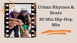 Urban Rhymes & Beats - 80 Minutes Hip Hop Mix