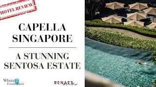 Capella Singapore Hotel Review