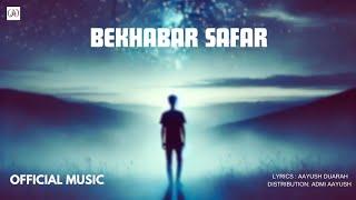 BEKHABAR SAFAR | NEW HINDI INDIE SONG 2025 | EMOTIONAL TRAVEL VIBES