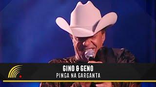 Gino & Geno - Pinga Na Garganta (Ao Vivo)