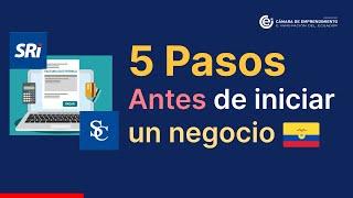 5 Pasos Esenciales para Abrir tu Negocio en Ecuador | Guía de Emprendimiento 2023