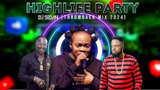 HighLife Party (Throwback) | DJ Sedan, Daddy Lumba, Amakye Dede, Ofori Amponsah, Daasebre Gyamena